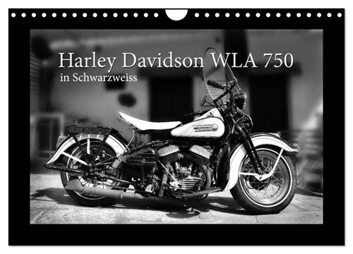 Harley Davidson WLA 750 in Schwarzweiss (Wandkalender 2024 DIN A4 quer), CALVENDO Monatskalender (Calendar)