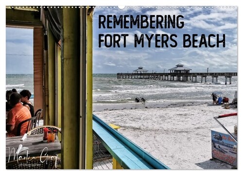 Remembering Fort Myers Beach (Wandkalender 2024 DIN A2 quer), CALVENDO Monatskalender (Calendar)