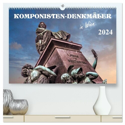 Komponisten-Denkmaler in Wien (hochwertiger Premium Wandkalender 2024 DIN A2 quer), Kunstdruck in Hochglanz (Calendar)
