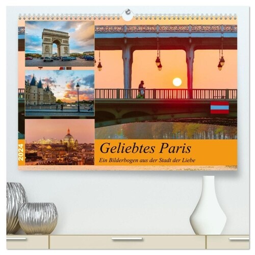 Geliebtes Paris - Ein Bilderbogen aus der Stadt der Liebe (hochwertiger Premium Wandkalender 2024 DIN A2 quer), Kunstdruck in Hochglanz (Calendar)