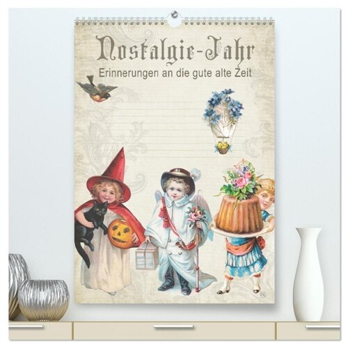 Nostalgie-Jahr, Motive aus alten Poesiealben (hochwertiger Premium Wandkalender 2024 DIN A2 hoch), Kunstdruck in Hochglanz (Calendar)