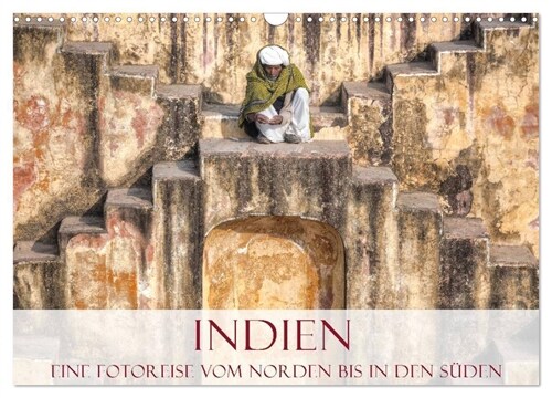 Indien - Eine Fotoreise vom Norden bis in den Suden (Wandkalender 2024 DIN A3 quer), CALVENDO Monatskalender (Calendar)