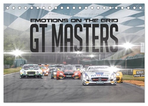 EMOTIONS ON THE GRID - GT Masters (Tischkalender 2024 DIN A5 quer), CALVENDO Monatskalender (Calendar)