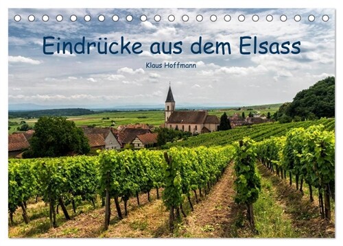 Eindrucke aus dem Elsass (Tischkalender 2024 DIN A5 quer), CALVENDO Monatskalender (Calendar)