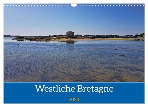 Westliche Bretagne (Wandkalender 2024 DIN A3 quer), CALVENDO Monatskalender (Calendar)