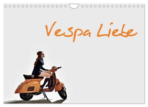 Vespa Liebe (Wandkalender 2024 DIN A4 quer), CALVENDO Monatskalender (Calendar)