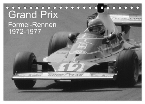 Grand Prix - Formel-Rennen 1972-1977 (Tischkalender 2024 DIN A5 quer), CALVENDO Monatskalender (Calendar)