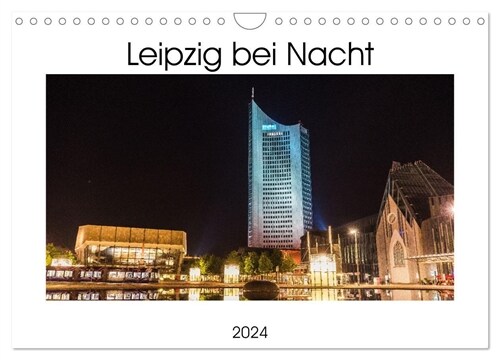 Leipzig bei Nacht (Wandkalender 2024 DIN A4 quer), CALVENDO Monatskalender (Calendar)