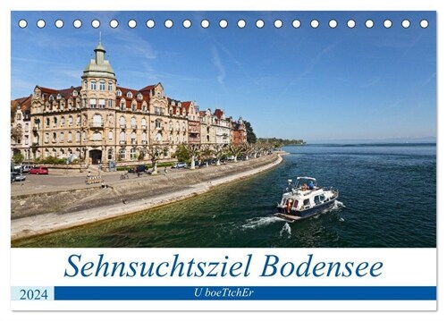Sehnsuchtsziel Bodensee (Tischkalender 2024 DIN A5 quer), CALVENDO Monatskalender (Calendar)