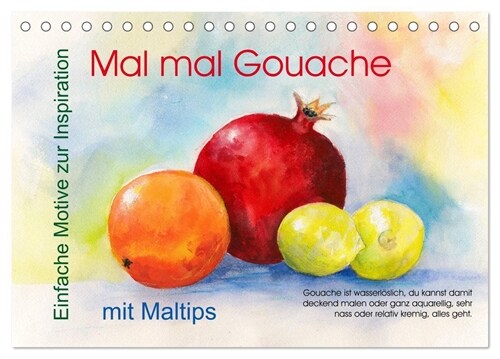 Mal mal Gouache (Tischkalender 2024 DIN A5 quer), CALVENDO Monatskalender (Calendar)