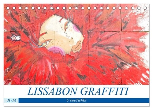 LISSABON GRAFFITI (Tischkalender 2024 DIN A5 quer), CALVENDO Monatskalender (Calendar)