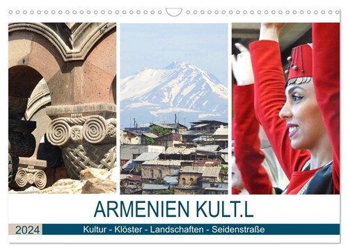 Armenien KULT.L - Kultur - Kloster - Landschaften - Seidenstraße (Wandkalender 2024 DIN A3 quer), CALVENDO Monatskalender (Calendar)