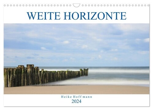 Weite Horizonte (Wandkalender 2024 DIN A3 quer), CALVENDO Monatskalender (Calendar)