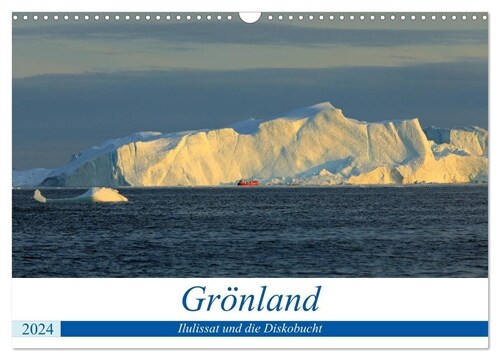 Gronland - Ilulissat und die Diskobucht (Wandkalender 2024 DIN A3 quer), CALVENDO Monatskalender (Calendar)