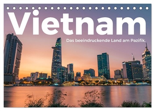 Vietnam - Das beeindruckende Land am Pazifik. (Tischkalender 2024 DIN A5 quer), CALVENDO Monatskalender (Calendar)