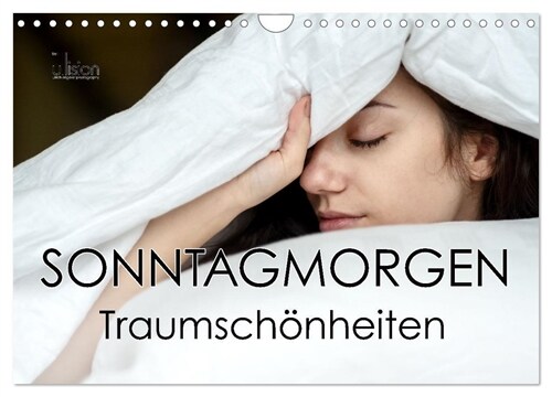 Sonntagmorgen - Traumschonheiten (Wandkalender 2024 DIN A4 quer), CALVENDO Monatskalender (Calendar)