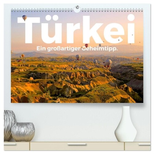 Turkei - Ein großartiger Geheimtipp. (hochwertiger Premium Wandkalender 2024 DIN A2 quer), Kunstdruck in Hochglanz (Calendar)