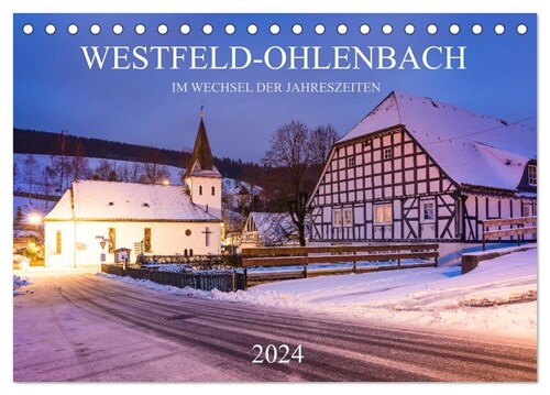 Westfeld-Ohlenbach im Wechsel der Jahreszeiten (Tischkalender 2024 DIN A5 quer), CALVENDO Monatskalender (Calendar)