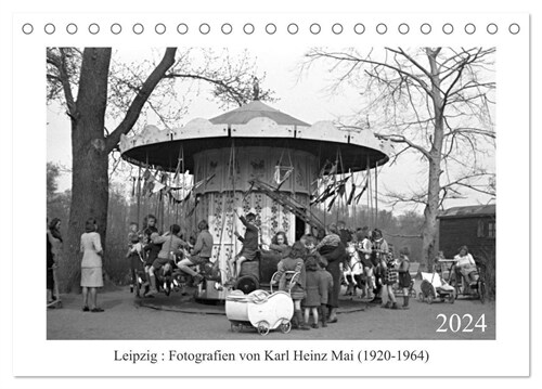Leipzig : Fotografien von Karl Heinz Mai (1920-1964) (Tischkalender 2024 DIN A5 quer), CALVENDO Monatskalender (Calendar)