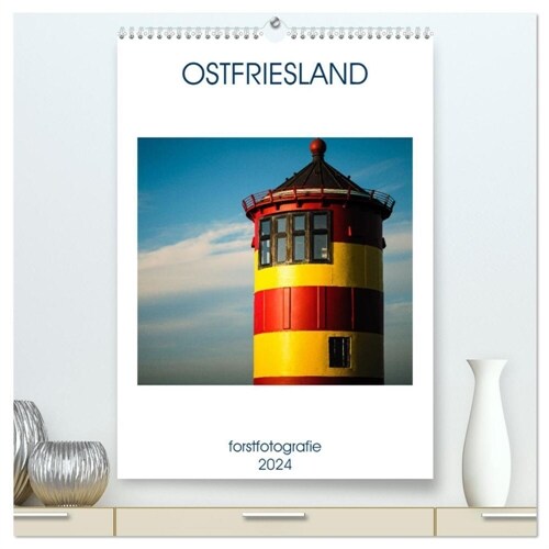 Ostfriesland - Fotos von forstfotografie (hochwertiger Premium Wandkalender 2024 DIN A2 hoch), Kunstdruck in Hochglanz (Calendar)