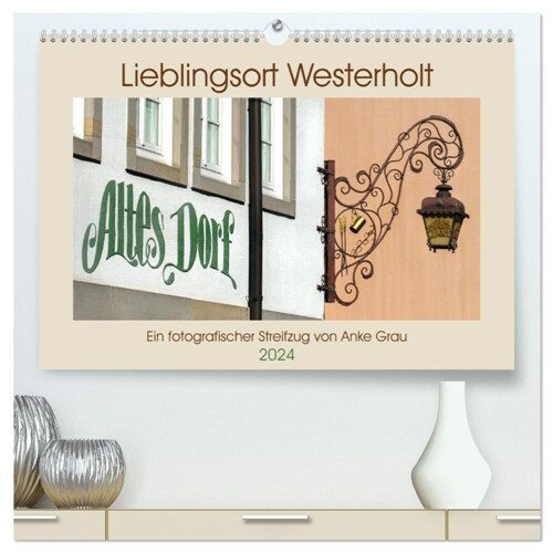 Lieblingsort Westerholt (hochwertiger Premium Wandkalender 2024 DIN A2 quer), Kunstdruck in Hochglanz (Calendar)