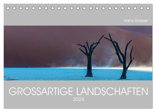 GROSSARTIGE LANDSCHAFTEN 2024 (Tischkalender 2024 DIN A5 quer), CALVENDO Monatskalender (Calendar)