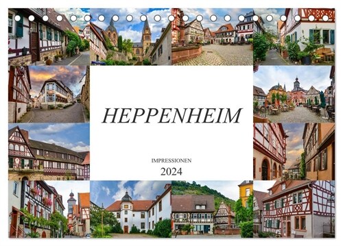 Heppenheim Impressionen (Tischkalender 2024 DIN A5 quer), CALVENDO Monatskalender (Calendar)