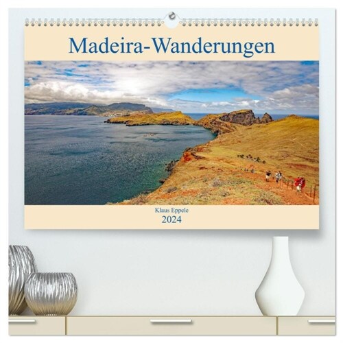 Madeira-Wanderungen (hochwertiger Premium Wandkalender 2024 DIN A2 quer), Kunstdruck in Hochglanz (Calendar)