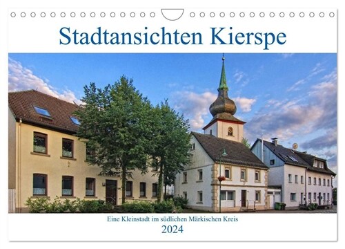 Stadtansichten Kierspe (Wandkalender 2024 DIN A4 quer), CALVENDO Monatskalender (Calendar)