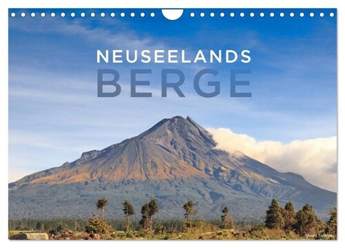 Neuseelands Berge (Wandkalender 2024 DIN A4 quer), CALVENDO Monatskalender (Calendar)