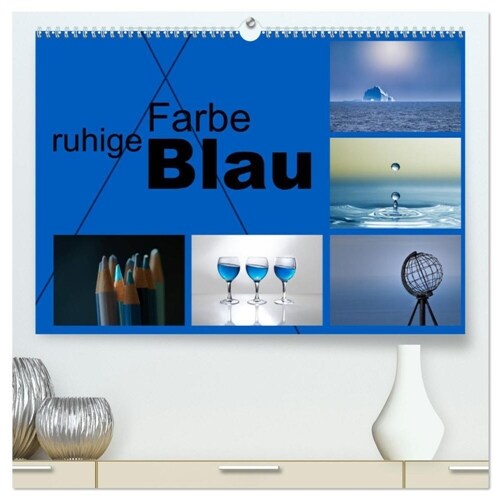 ruhige Farbe Blau (hochwertiger Premium Wandkalender 2024 DIN A2 quer), Kunstdruck in Hochglanz (Calendar)