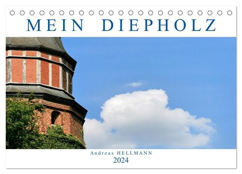 MEIN DIEPHOLZ (Tischkalender 2024 DIN A5 quer), CALVENDO Monatskalender (Calendar)