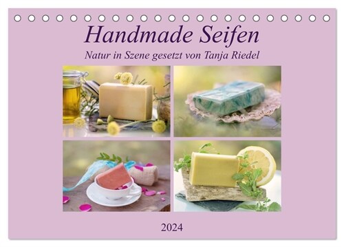 Handmade Seifen - Natur in Szene gesetzt (Tischkalender 2024 DIN A5 quer), CALVENDO Monatskalender (Calendar)