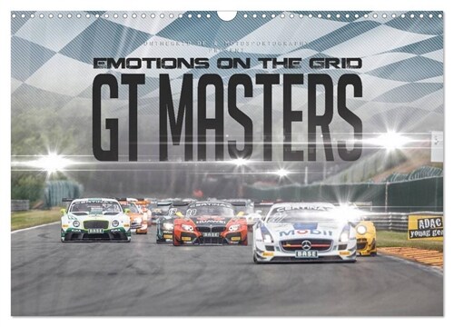 EMOTIONS ON THE GRID - GT Masters (Wandkalender 2024 DIN A3 quer), CALVENDO Monatskalender (Calendar)