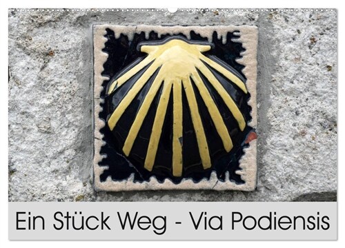 Ein Stuck Weg - Via Podiensis (Wandkalender 2024 DIN A2 quer), CALVENDO Monatskalender (Calendar)