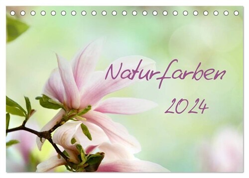 Naturfarben (Tischkalender 2024 DIN A5 quer), CALVENDO Monatskalender (Calendar)