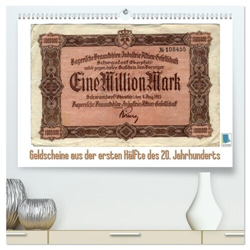 Geldscheine aus der ersten Halfte des 20. JahrhundertsAltes Geld: Schone Scheine (hochwertiger Premium Wandkalender 2024 DIN A2 quer), Kunstdruck in H (Calendar)