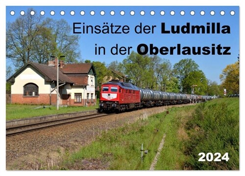 Einsatze der Ludmilla in der Oberlausitz 2024 (Tischkalender 2024 DIN A5 quer), CALVENDO Monatskalender (Calendar)