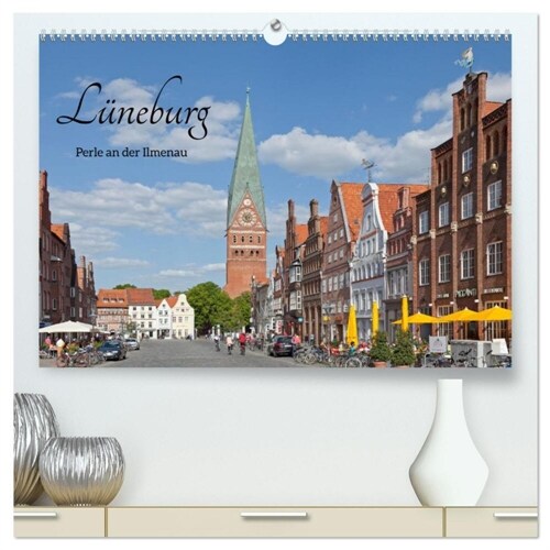 Luneburg - Perle an der Ilmenau (hochwertiger Premium Wandkalender 2024 DIN A2 quer), Kunstdruck in Hochglanz (Calendar)