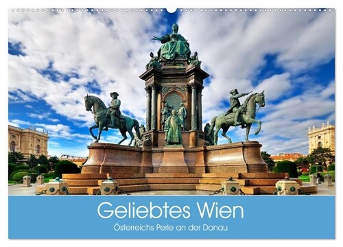 Geliebtes Wien. Osterreichs Perle an der Donau (Wandkalender 2024 DIN A2 quer), CALVENDO Monatskalender (Calendar)