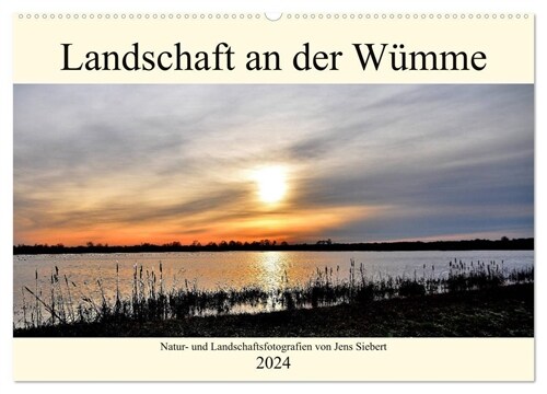 Landschaft an der Wumme (Wandkalender 2024 DIN A2 quer), CALVENDO Monatskalender (Calendar)