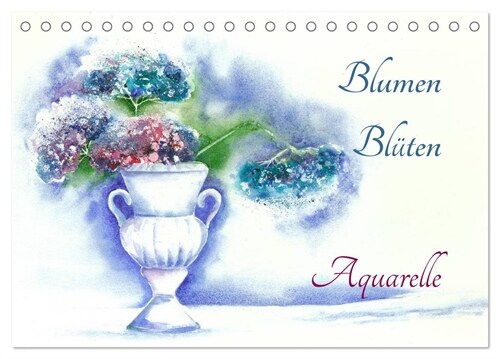 Blumen Bluten Aquarelle (Tischkalender 2024 DIN A5 quer), CALVENDO Monatskalender (Calendar)