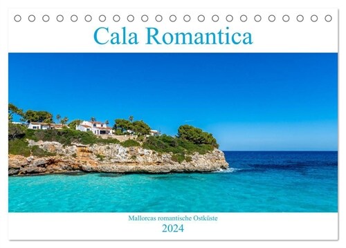 Cala Romantica - Mallorcas romantische Ostkuste (Tischkalender 2024 DIN A5 quer), CALVENDO Monatskalender (Calendar)