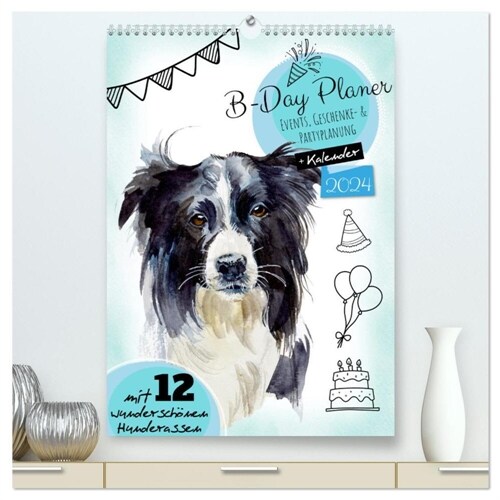 B-DAY PLANER - Aquarell Hunderassen - Fur Termine, Geschenke, Eventdetails & mehr (hochwertiger Premium Wandkalender 2024 DIN A2 hoch), Kunstdruck in (Calendar)