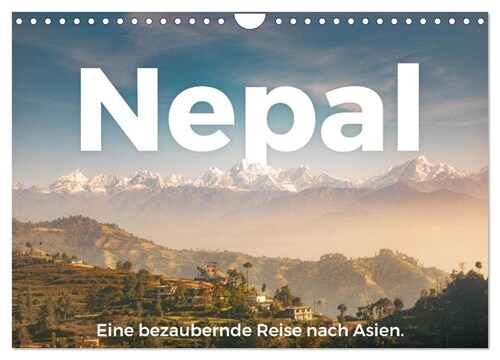 Nepal - Eine bezaubernde Reise nach Asien. (Wandkalender 2024 DIN A4 quer), CALVENDO Monatskalender (Calendar)