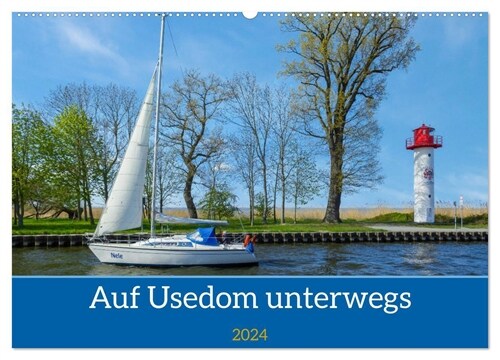 Unterwegs auf Usedom (Wandkalender 2024 DIN A2 quer), CALVENDO Monatskalender (Calendar)