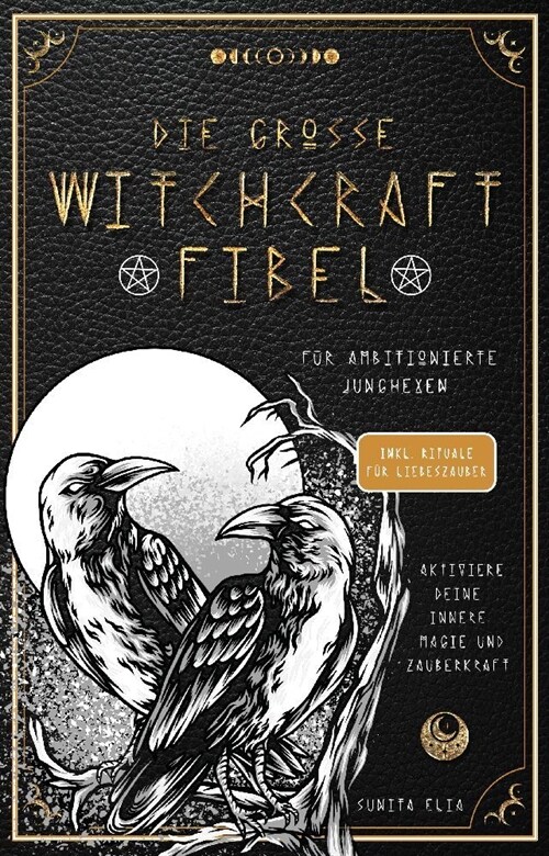 Die große Witchcraft Fibel fur ambitionierte Junghexen (Paperback)