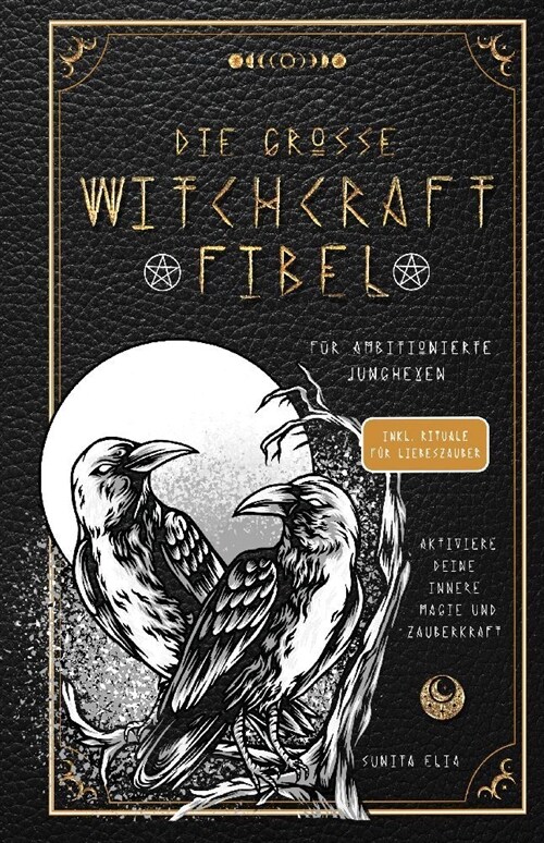 Die große Witchcraft Fibel fur ambitionierte Junghexen (Hardcover)