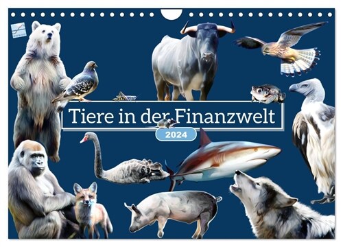 Tiere in der Finanzwelt 2024 (Wandkalender 2024 DIN A4 quer), CALVENDO Monatskalender (Calendar)