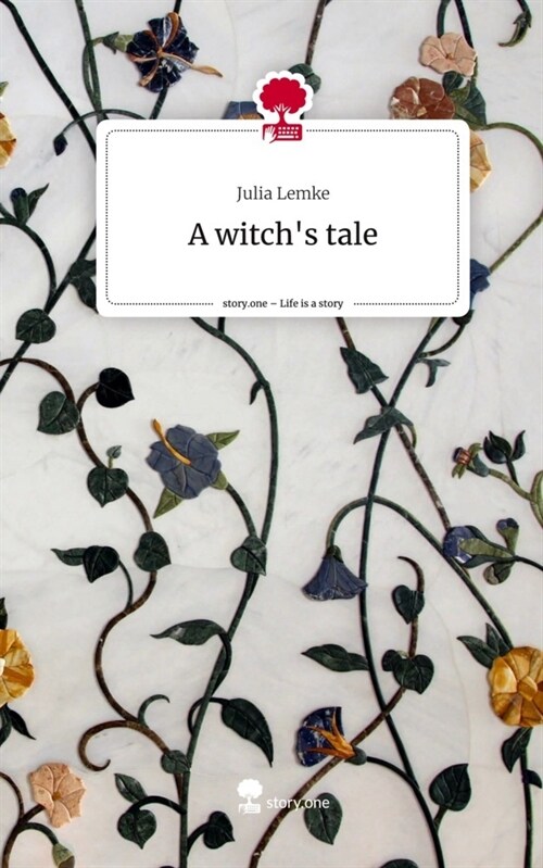 A witchs tale. Life is a Story - story.one (Hardcover)